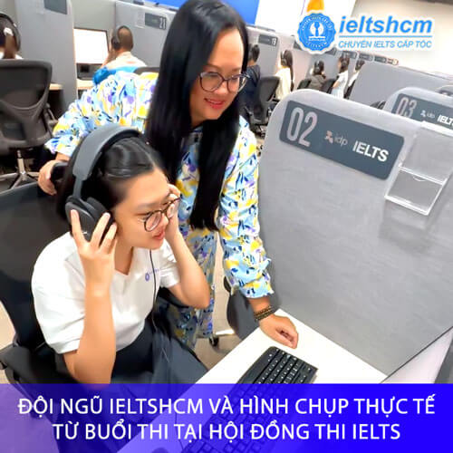 ieltshcm chuyên IELTS cấp tốc và hình chụp thực tế từ buổi thi tại HỘI ĐỒNG THI IELTS